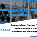 Seamless Steel Pipe and Fitting Supplier in the US